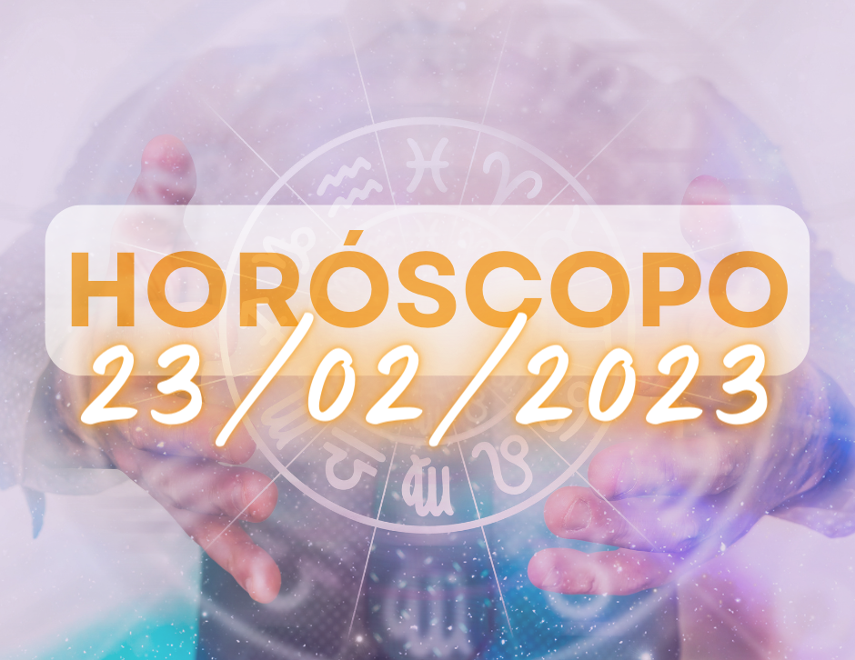 horoscopo-do-dia-23-02-2023-oraculosweb