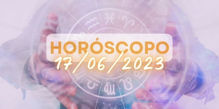 horoscopo do dia 17-06-2023