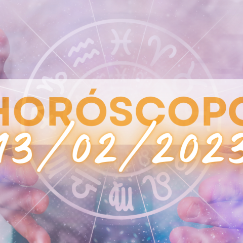 Hor�scopo do dia 13 de fevereiro de 2023