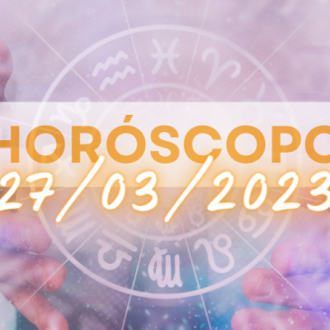 Hor�scopo do Dia 27 de mar�o de 2023 - Or�culosweb